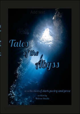 Tales of the Abyss: a collection of dark poetry and prose