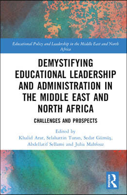 Demystifying Educational Leadership and Administration in the Middle East and North Africa