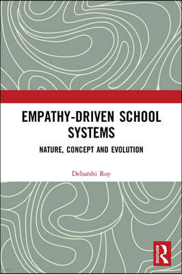 Empathy-Driven School Systems: Nature, Concept and Evolution