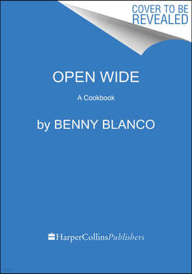 Open Wide: A Cookbook for Friends