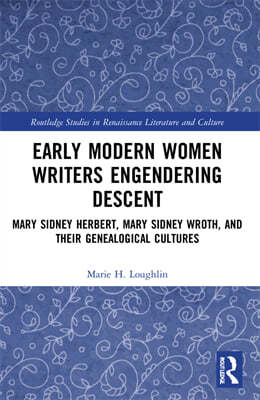 Early Modern Women Writers Engendering Descent