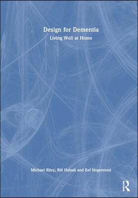 Design for Dementia: Living Well at Home