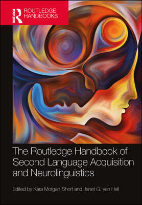 Routledge Handbook of Second Language Acquisition and Neurolinguistics