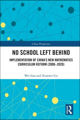 No School Left Behind: Implementation of China's New Mathematics Curriculum Reform (2000-2020)