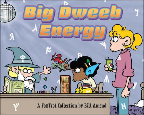 Big Dweeb Energy: A Foxtrot Collection