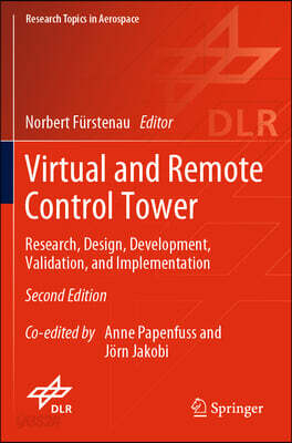 Virtual and Remote Control Tower: Research, Design, Development, Validation, and Implementation