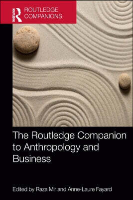 Routledge Companion to Anthropology and Business