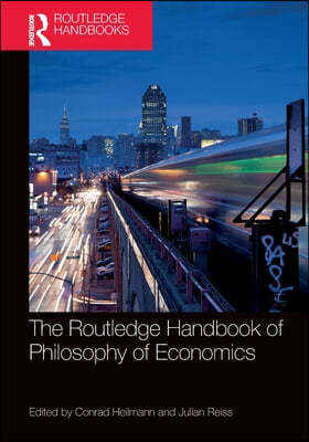 Routledge Handbook of the Philosophy of Economics