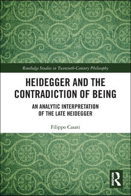 Heidegger and the Contradiction of Being