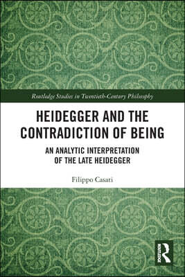 Heidegger and the Contradiction of Being