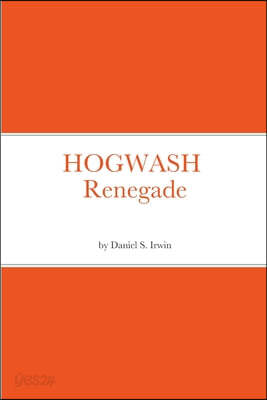 HOGWASH XXX Renegade