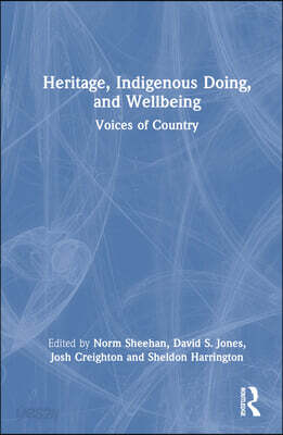 Heritage, Indigenous Doing, and Wellbeing