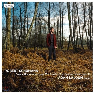 Adam Laloum : 𷹽ũ, ǾƳ ҳŸ 1 - ƴ  (Schumann: Grande Humoresque, Piano Sonata No. 1)