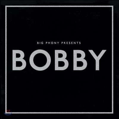   (Big Phony) - Bobby