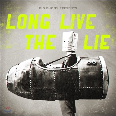   (Big Phony) - Long Live The Lie