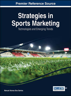 Strategies in Sports Marketing: Technologies and Emerging Trends