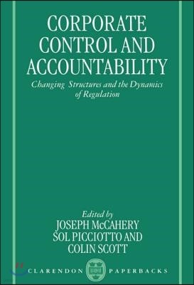 Corporate Control and Accountability: Changing Structures and Dynamics of Regulation