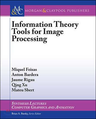 Information Theory Tools for Image Processing