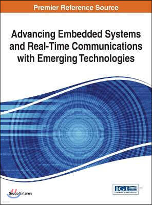 Advancing Embedded Systems and Real-Time Communications with Emerging Technologies