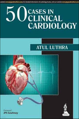 50 Cases in Clinical Cardiology