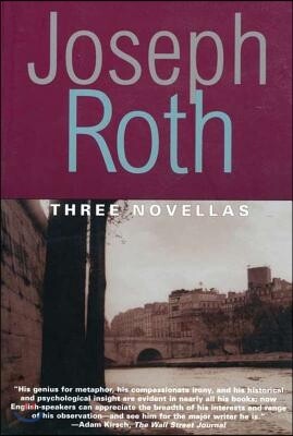 Three Novellas: The Legend of the Holy Drinker, Fallmerayer the Stationmaster and the Bust of Th