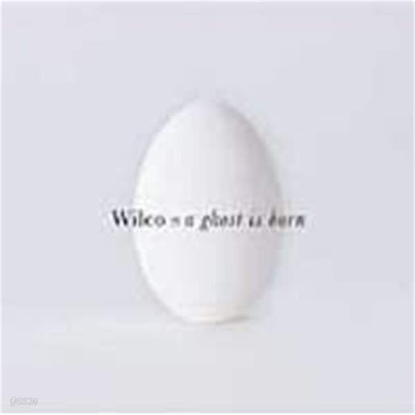 Wilco / A Ghost Is Born (수입) YES24