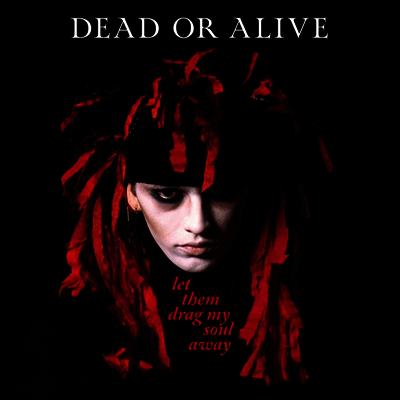 Dead Or Alive — Let Them Drag My Soul Away 앨범 커버