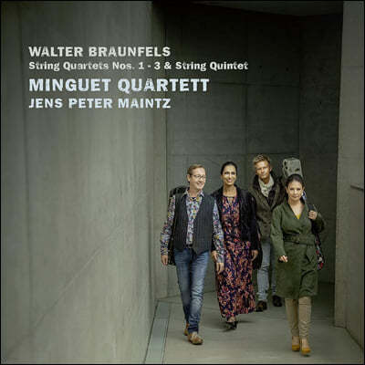 Minguet Quartett 브라운 펠스: 현악 사중주 전곡, 현악 오중주 (Braunfels: String Quartet, String Quintet) 