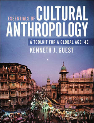 Essentials of Cultural Anthropology, 4/E