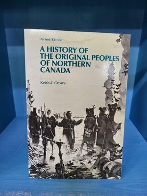 History of the Original Peoples of Northern Canada