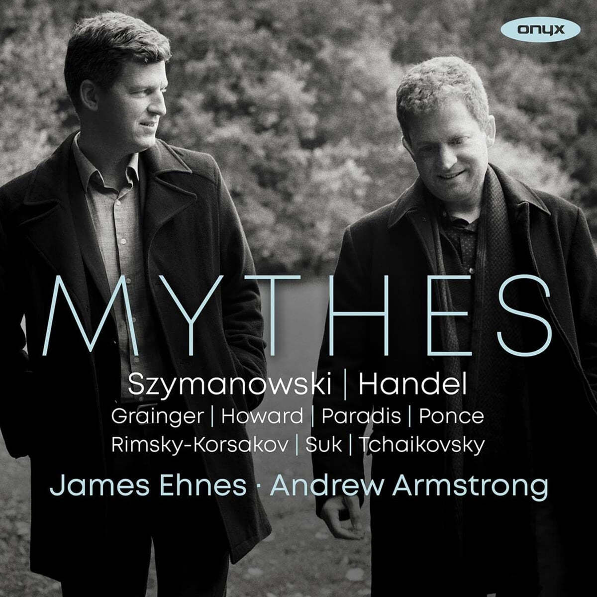 James Ehnes / Andrew Armstrong 차이코프스키: '합살루의 추억' / 헨델: 바이올린 소나타 D장조 / 파라디스: '시실리엔' / 시마노프스키: '전설' 외 (Mythes)