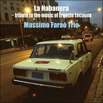 Massimo Farao' Trio — La Habanera ~ tribute to the Music of Ernesto Lecuona 앨범 커버