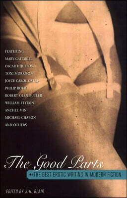 The Good Parts: The Best Erotic Writing in Modern Fiction