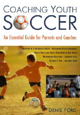 Coaching Youth Soccer: An Essential Guide for Parents and Coaches