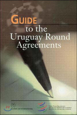 Guide to the Uruguay Round Agreements