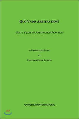 Quo Vadis Arbitration?