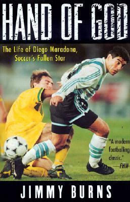 Hand of God: The Life of Diego Maradona