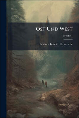Ost Und West; Volume 1