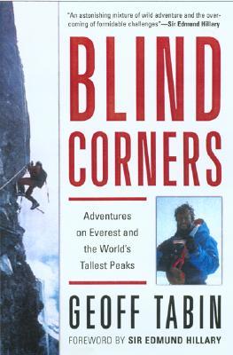 Blind Corners: Adventures on Everest and the World's Tallest Peaks