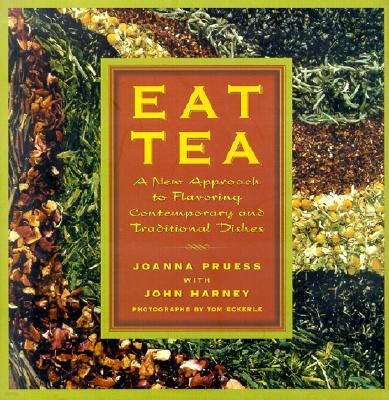 Eat Tea: A New Approach to Flavoring Contemporary and Traditional Dishes