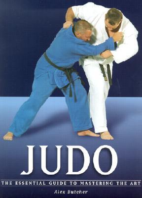 Judo: The Essential Guide to Mastering the Art