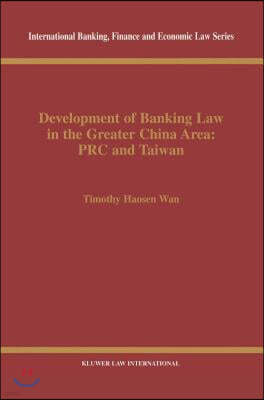 Development of Banking Law in the Greater China Area: PRC and Taiwan