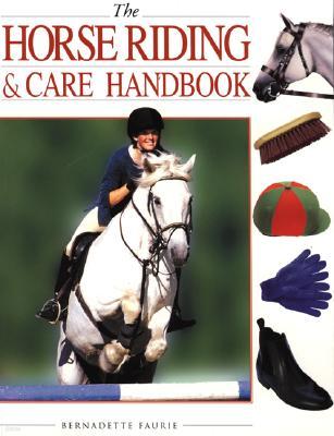 The Horse Riding & Care Handbook