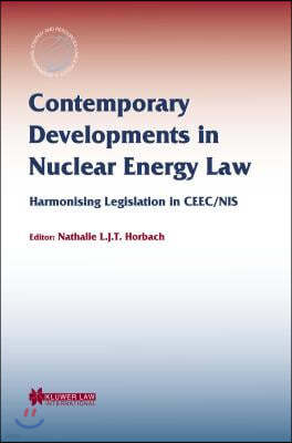 Contemporary Developments in Nuclear Energy Law