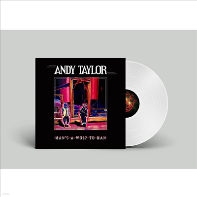 Andy Taylor - Mans A Wolf To Man (LP)