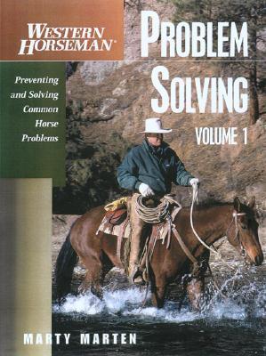 Problem Solving: Preventing and Solving Common Horse Problems