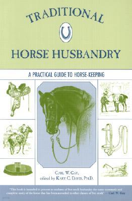 Traditional Horse Husbandry: A Practical Guide to Horsekeeping