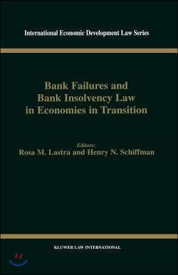 Bank Failures and Bank Insolvency Law in Economies in Transition