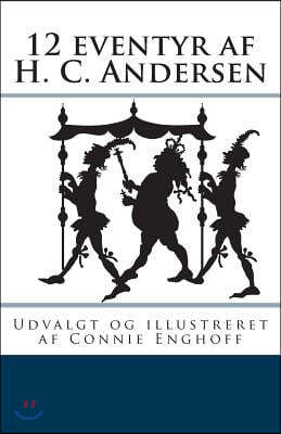 12 Eventyr AF H. C. Andersen