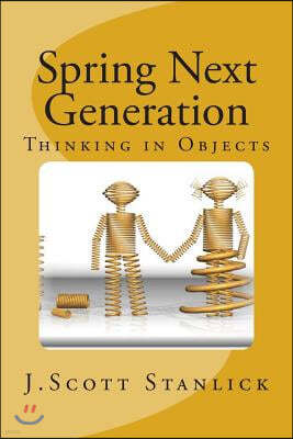 Spring Next Generation: Thinking in Objects